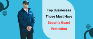 Top businesses those must have security protection