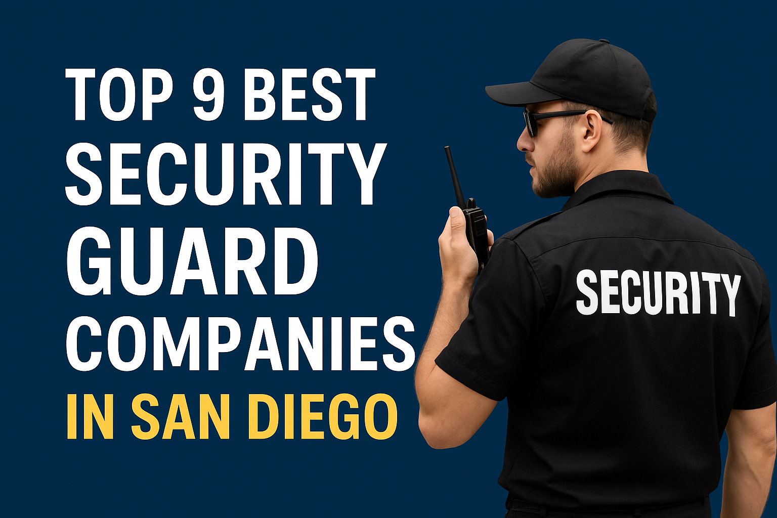top 9 security guard companies in San Diego