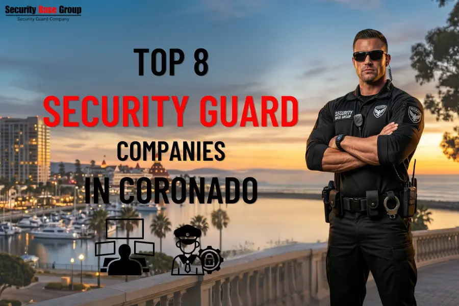 Top 8 Security Guard Companies in Coronado